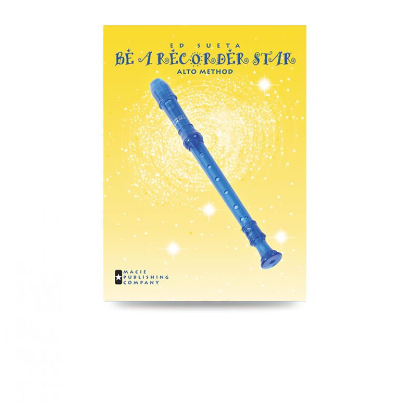 Be A Recorder Star&reg; Alto Recorder Method Book One (Nontransposed)